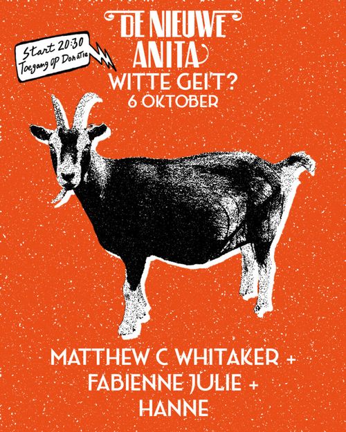 Witte Gei’t? met Matthew C Whitaker, Fabienne Julie & Hanne
