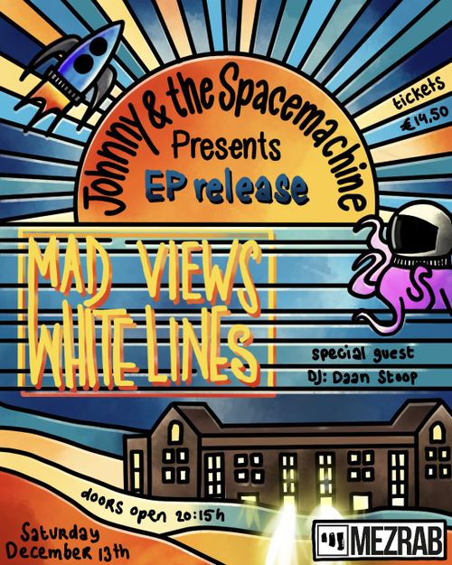 Mad Views White Lines ★ EP release by Johnny & the Spacemachine ♫