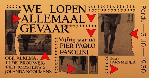 We lopen allemaal gevaar: 50 jaar na Pier Paolo Pasolini