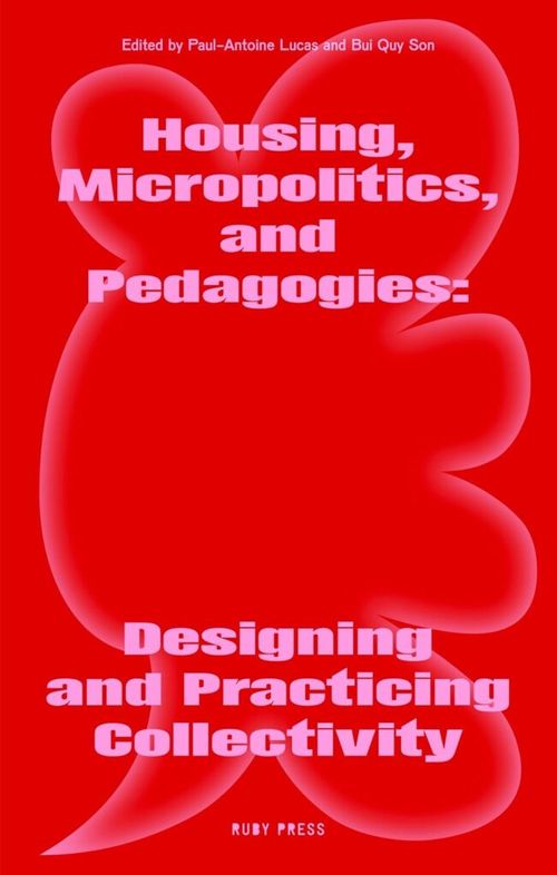 HOUSING, MICROPOLITICS AND PEDAGOGIES with María Mazzanti and Rosie Romero