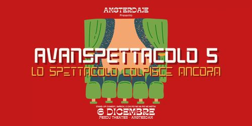 Avanspettacolo 5: Lo Spettacolo colpisce Ancora