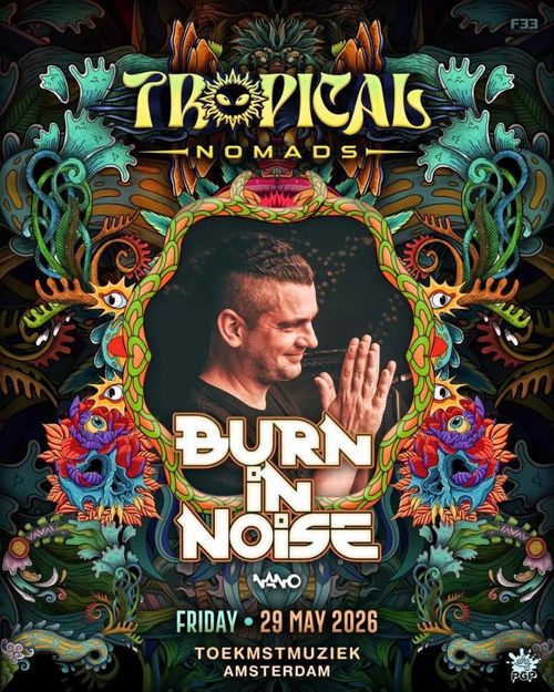 Tropical Nomads Amsterdam presents: Burn in Noise