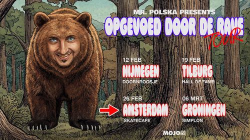 [SOLD OUT] MR. POLSKA – OPGEVOED DOOR DE RAVE TOUR SUPPORT BY WALLY