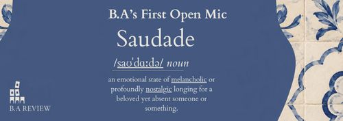 B.A Review’s open mic: Saudade