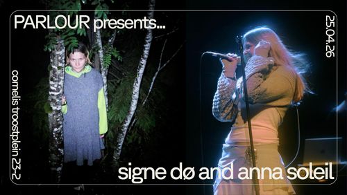 PARLOUR Presents... Signe Dø and Anna Soleil