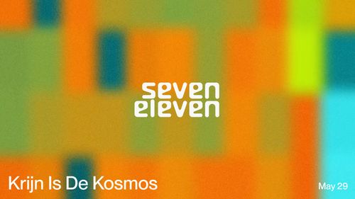 Seven Eleven: Krijn is de Kosmos