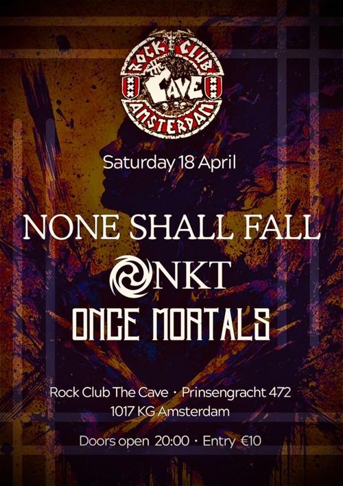 Non Shall Fall (NL) + ONKT (NL) + Once Mortals (NL)
