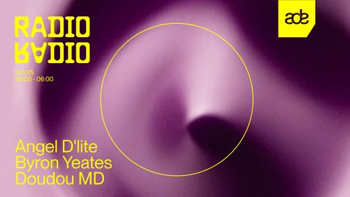 Angel D'lite • Byron Yeates • Doudou MD (ADE)
