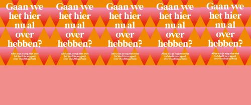 Boekpresentatie: Gaan we het hier nu al over hebben?