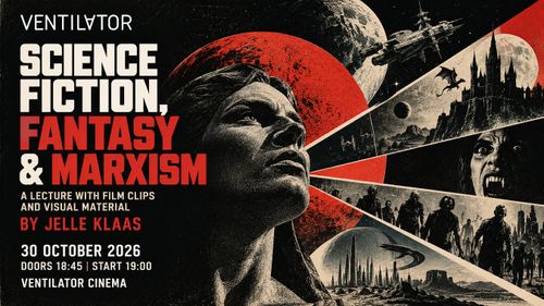 SCIENCE FICTION, FANTASY & MARXISM with Jelle Klaas