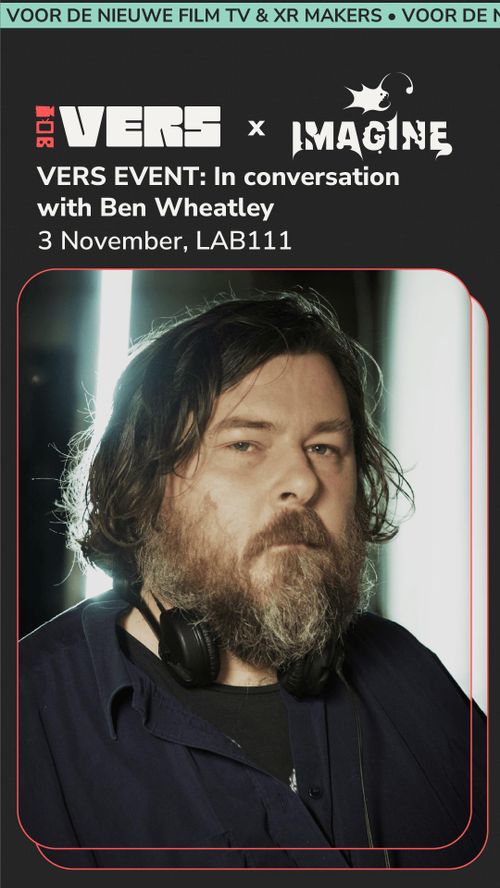 VERS x Imagine Film Festival: In Conversation With Ben Wheatley
