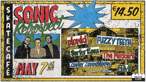 SONIC RETROSPECT: FEMI, THE PEKKERS, PLONKI, FUZZY TEETH, ZUSTER ZONNEBLOEM, SURFER ROSA