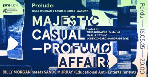 Majestic Casual–Profumo Affair: 
Billy Morgan meets Sands Murray 
(Educational Anti-Entertainment)