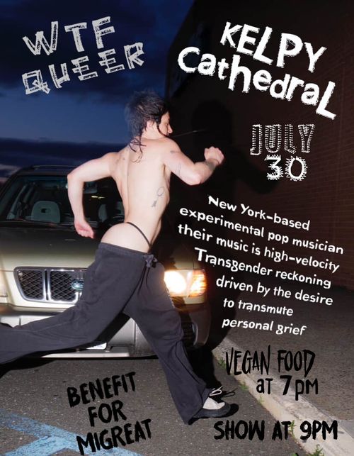WTF Queer Hosts KELPY CATHEDRAL