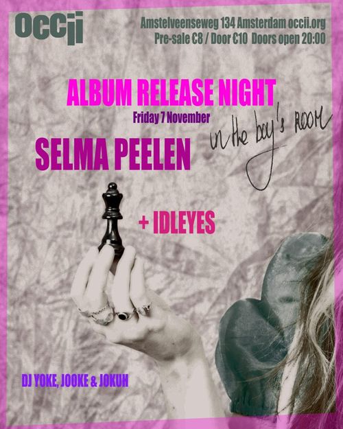 SELMA PEELEN + IDLΞYES + DJ’s Yoke, Jooke & Jokuh (THE EARWURMS)