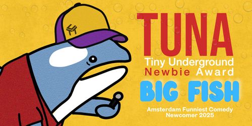 TUNA: BIG FISH – Newbie of the Year 2025