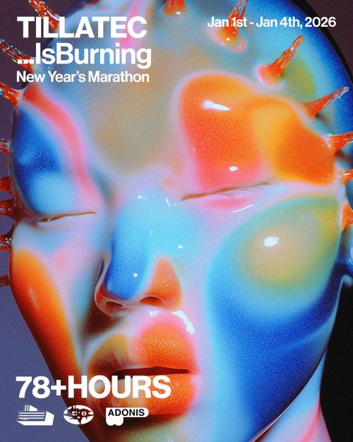 TILLATEC IsBurning X Adonis / 78+ Hour New Year's Marathon