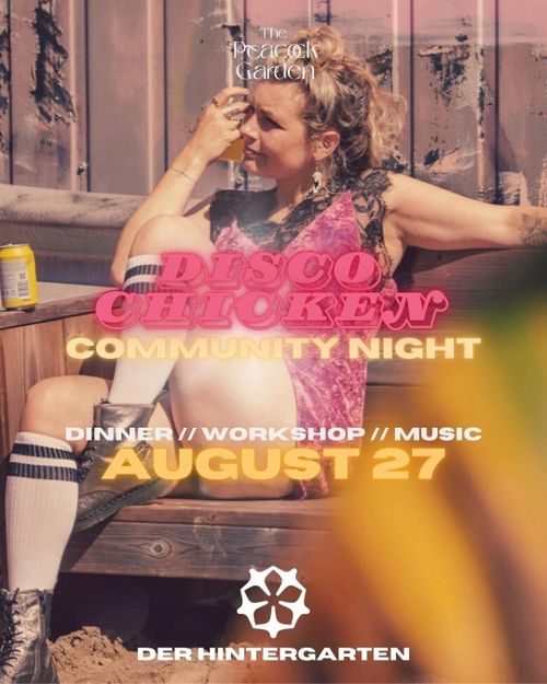 Disco Chicken Community Night - The Peacock Garden