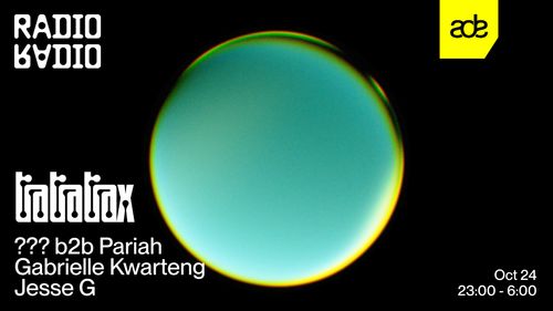 ADE: TraTraTrax w/ ??? b2b Pariah • Gabrielle Kwarteng • Jesse G