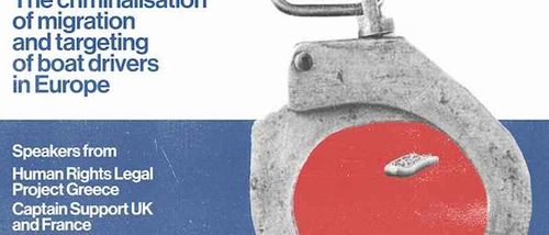 From Liberation to Incarceration: the Criminalisation of Migration and Targeting of Boat Drivers in the EU