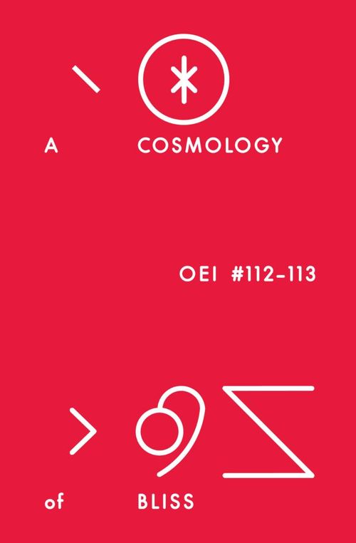 OEI #112-#113: A COSMOLOGY OF BLISS with editor Rowan McNaught