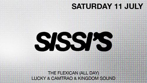 Sissi's by Day w/ The Flexican | The Flexican, Kingdom Sound, Camtrao & Lucky by night