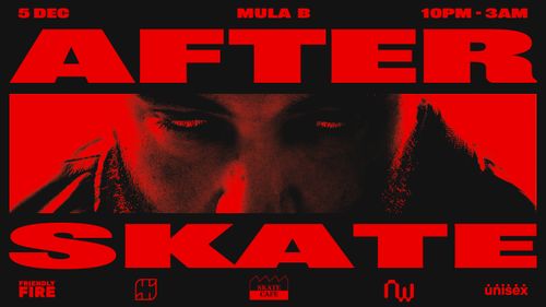 MULA B AFTERPARTY W/ VERY SPECIAL GUEST: YOUNG MARCO, ILIASSOPDEBEAT, BAO G, SANDOR DAYALA, MAEY, RASJEBANDZ, TAJ, ESSI CHIA, YUCKY B2B SHINSHAN SALAZAR, AWHLKUHN & SOULJADICE