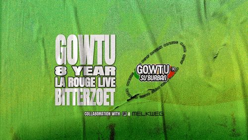 Gowtu 8 Year /w La Rouge Live