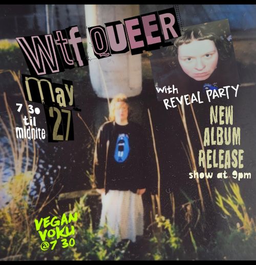 WTF Queer Wednesday/Reveal Party Album Launch