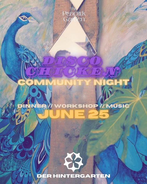 Disco Chicken Community Night - The Peacock Garden