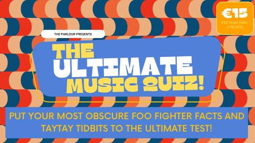 The PARLOUR Presents: The Ultimate Music Quiz!
