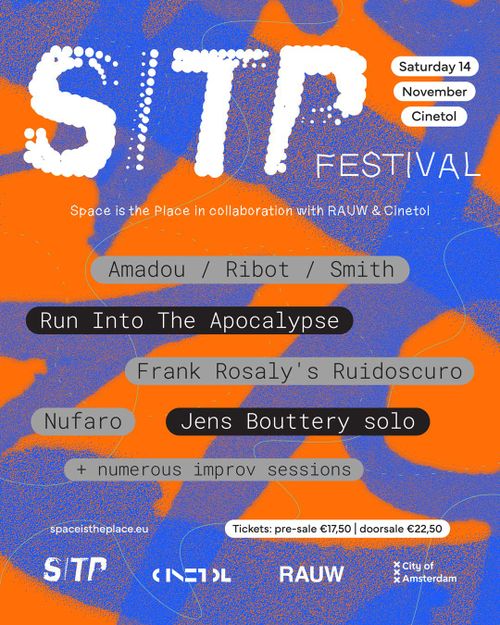 SITP Festival | amadou / ribot / smith + run into the apocalypse + franks rosaly's ruidoscuro + jens bouttery solo + nufaro