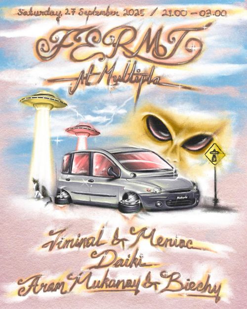 FERMI at Multipla with Jiminal & Meniac, Daiki, Aram Mukanay & Biechy