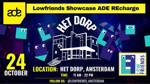 Lowfriends Showcase ADE REcharge
