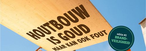 Houtbouw is goud, maar kan ook fout #2