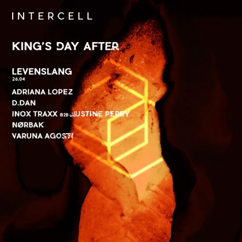 INTERCELL presents: KINGS DAY AFTER (KINGSDAY)