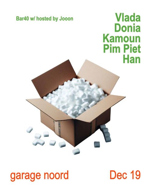 Vlada, Donia + Bar40 w/ Kamoun, Pim Piet & Han hosted by Jooon