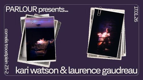 PARLOUR Presents... Kari Watson & Laurence Gaudreau
