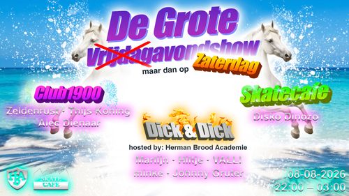 DE GROTE VRIJDAGAVOND SHOW MAAR DAN OP ZATERDAG MET HERMAN BROOD ACADEMIE W/ ALEC DIENAAR, HILTJE, DISKO DINOZÒ, JOHNNY GRUTER, MARLIJN, MINKE, THIJS KONING, VALLI & ZELDENRUST
