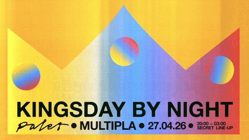 PALET Kingsday - By Night