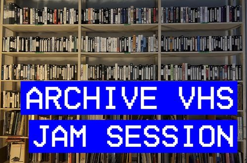 🎬 VHS Archive Jam Session 📼