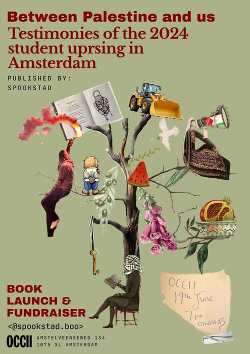 Book Launch and Fundraiser – ‘Between Palestine and Us: Testimonies of the 2024 student uprising in Amsterdam’