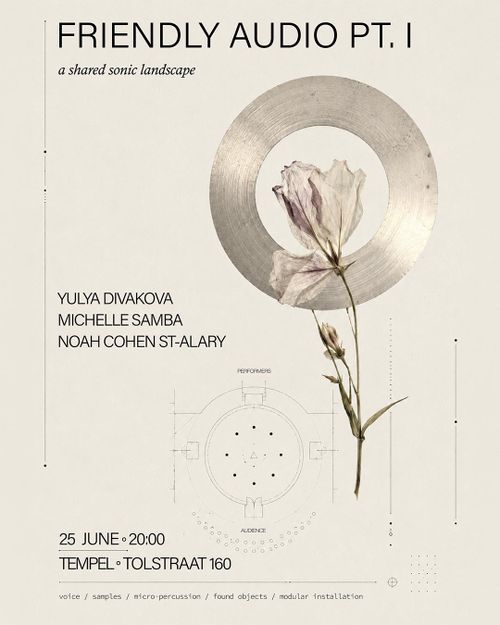 Friendly Audio Pt. I | yulya divakova + michelle samba + noah cohen st-alery