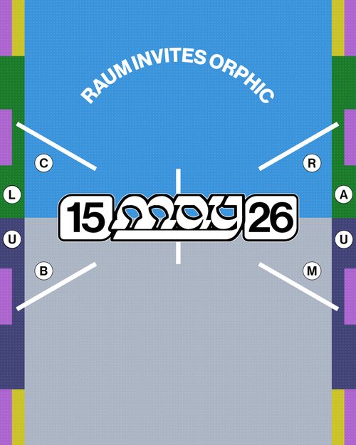 RAUM invites ORPHIC