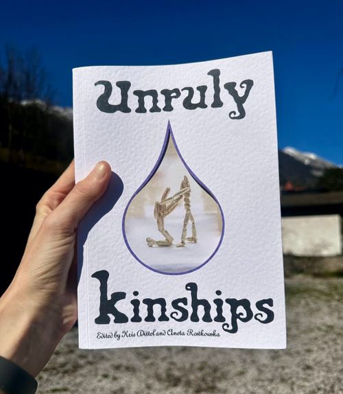 Book Presentation: Unruly Kinships, edited by Kris Dittel and Aneta Rostkowska