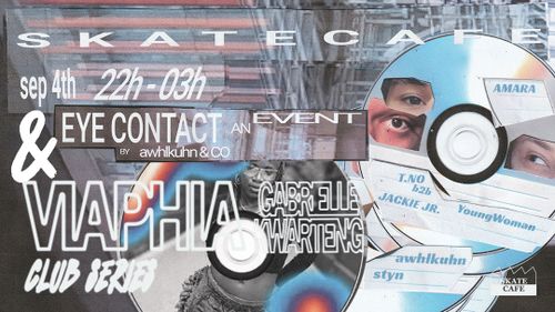 EYE CONTACT & VIAPHIA W/ AMARA, AWHLKUHN, GABRIELLE KWARTENG, JACKIE JR., PHIA, STYN, T.NO & YOUNG WOMAN