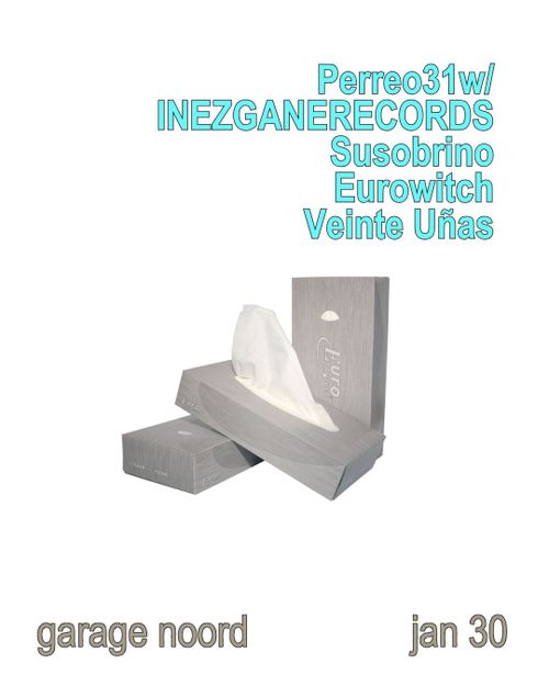 Perreo31w/ INEZGANERECORDS, Susobrino, Eurowitch,  Veinte Uñas