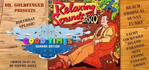 Dr. Goldfinger presents: Good Times Summer Edition