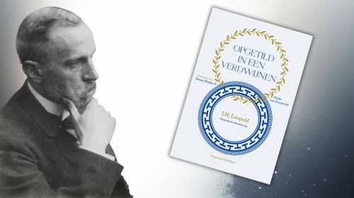 Feest der Poëzie – ‘Opgetild in een verdwijnen’ over J. H. Leopold