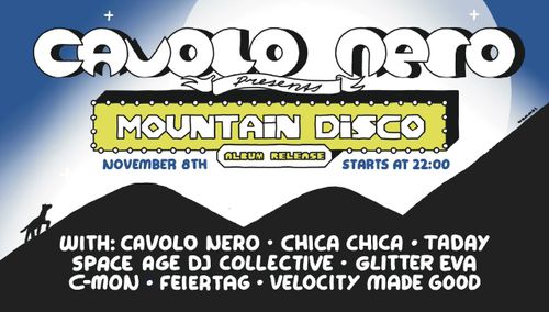 CAVOLO NERO (LIVE), FEIERTAG (LIVE), CHICA CHICA (LIVE), TADAY (LIVE), VELOCITY MADE GOOD (LIVE), GLITTER EVA, SIMON AKKERMANS, SPACE AGE DJ COLLECTIVE